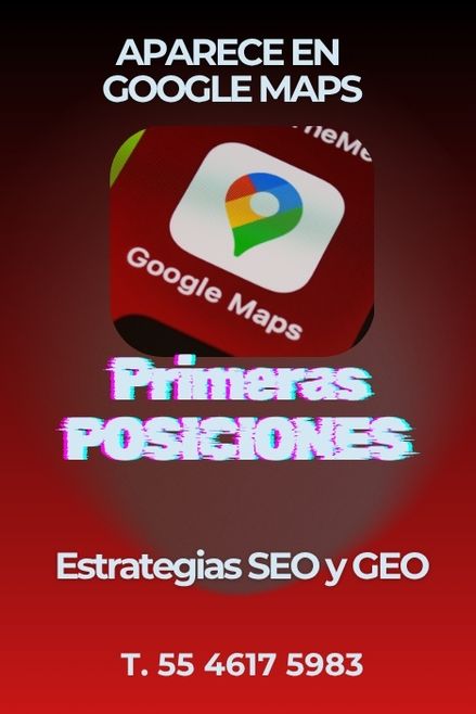 Aparecer primero en google maps en ciudad satelite